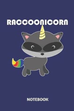 Cover of Raccoonicorn Notebook