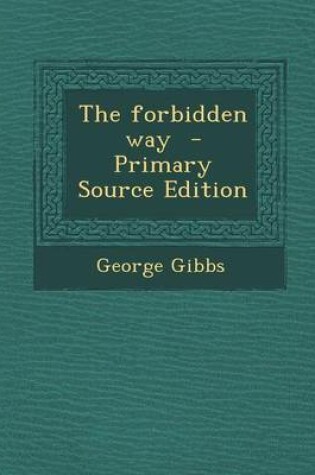 Cover of The Forbidden Way - Primary Source Edition