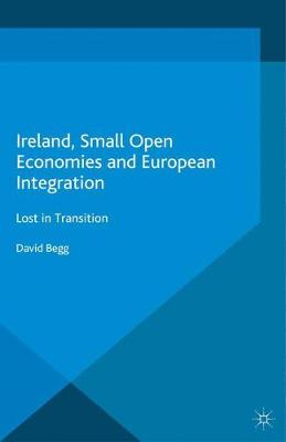 Book cover for Ireland, Small Open Economies and European Integration