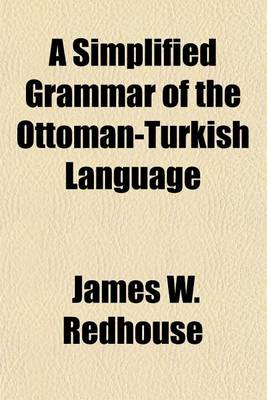 Book cover for A Simplified Grammar of the Ottoman-Turkish Language