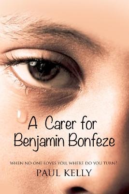 Book cover for A Carer for Benjamin Bonfeze'