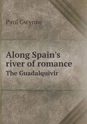 Book cover for Along Spain's river of romance The Guadalquivir