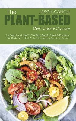 Book cover for The Plant-Based Diet crash-course