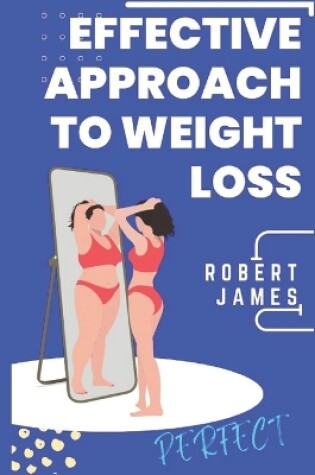 Cover of Effective Approaches to Weight Loss