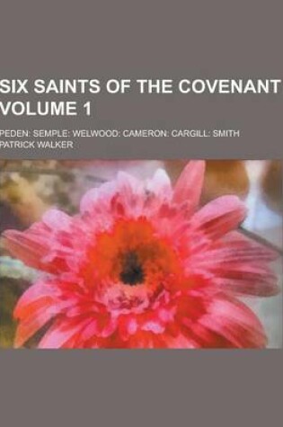 Cover of Six Saints of the Covenant; Peden