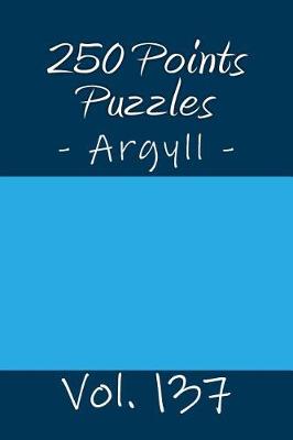 Book cover for 250 Points Puzzles - Argyll. Vol. 137