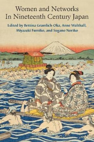 Cover of Women and Networks In Nineteenth Century Japan