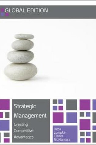 Cover of Strategic Management: Creating Competitive Advantages, Global Edition