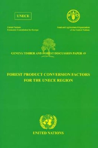 Cover of Forest Product Conversion Factors for the UNECE Region