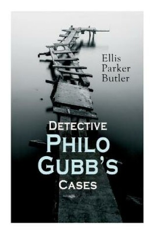 Cover of Detective Philo Gubb's Cases