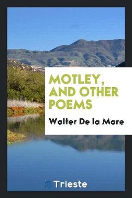 Book cover for Motley, and Other Poems