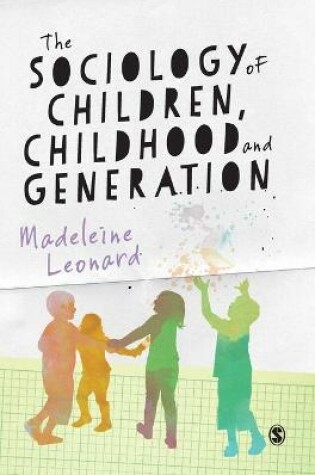 Cover of The Sociology of Children, Childhood and Generation