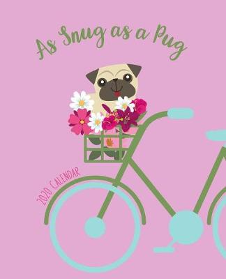 Book cover for As Snug As A Pug 2020 Calendar