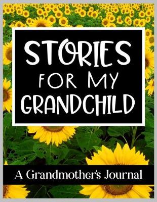 Book cover for Stories For My Grandchild A Grandmother's Journal