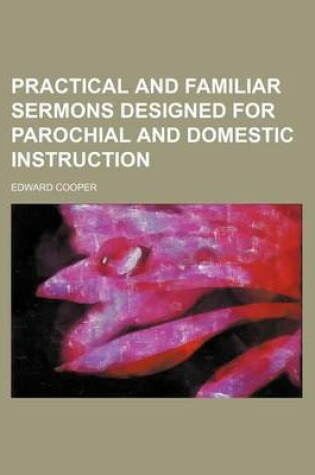 Cover of Practical and Familiar Sermons Designed for Parochial and Domestic Instruction (Volume 5)