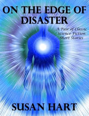 Book cover for On the Edge of Disaster: A Pair of Classic Science Fiction Short Stories