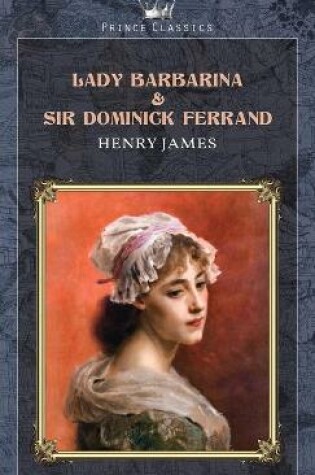 Cover of Lady Barbarina & Sir Dominick Ferrand