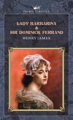 Book cover for Lady Barbarina & Sir Dominick Ferrand