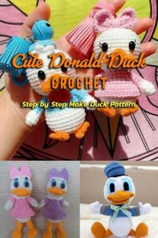 Cover of Cute Donald Duck Crochet