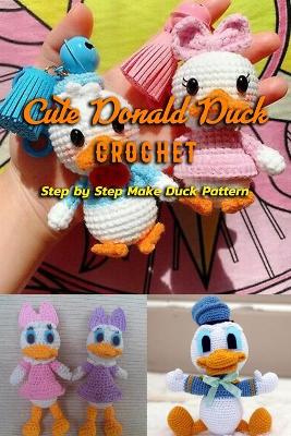 Book cover for Cute Donald Duck Crochet