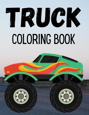 Book cover for Truck Coloring Book