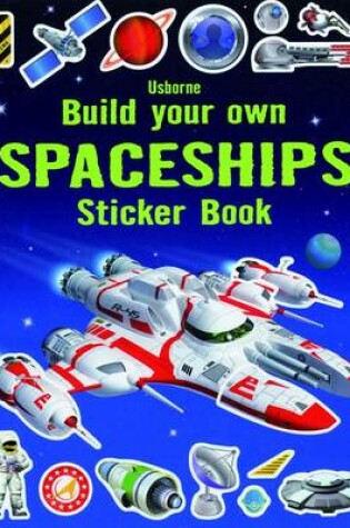 Cover of Build Your Own Spaceships Sticker Book