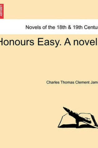 Cover of Honours Easy. a Novel Vol. I.