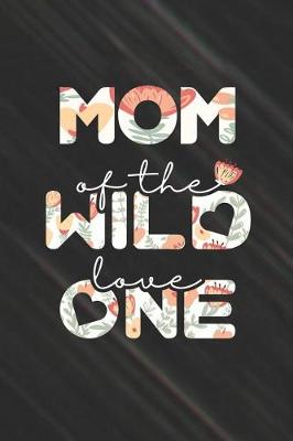 Book cover for Mom Of The Wild Love One