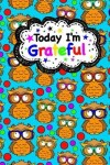 Book cover for Today I'm Grateful (Gratitude Journal For Kids)