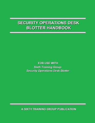 Book cover for Security Operations Desk Blotter Handbook