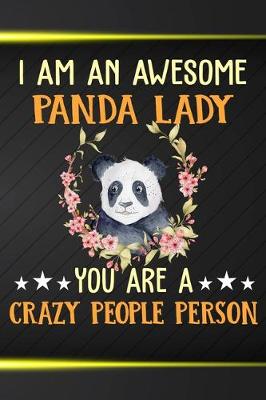 Book cover for I Am An Awesome Panda Lady You Are A Crazy People Person