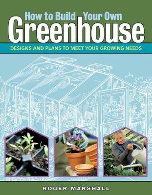 Book cover for How to Build Your Own Greenhouse  H/B