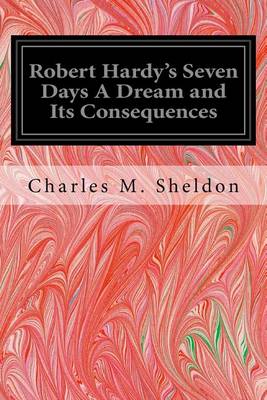 Book cover for Robert Hardy's Seven Days A Dream and Its Consequences