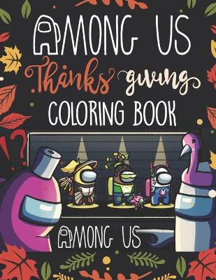 Book cover for Among Us Thanksgiving Coloring Book