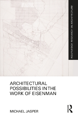Cover of Architectural Possibilities in the Work of Eisenman