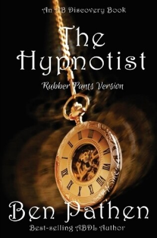 Cover of The Hypnotist (Rubber Pants Version)