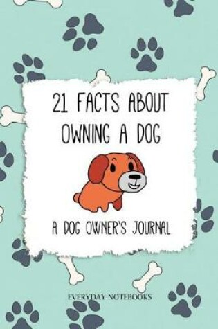 Cover of 21 Facts about Owning a Dog