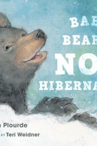 Cover of Baby Bear's Not Hibernating