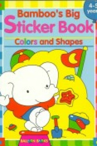 Cover of Bamboo's Sticker Book: Colors and Shapes