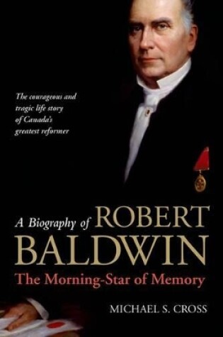 Cover of A Biography of Robert Baldwin:
