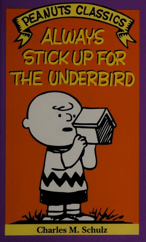 Book cover for Always Stick Up for the Underbird