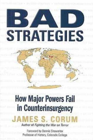 Cover of Bad Strategies: How Major Powers Fail in Counterinsurgency