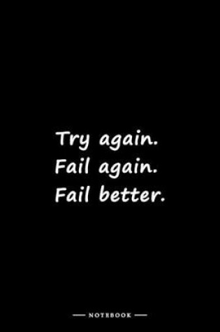 Cover of Try again. Fail again. Fail better.