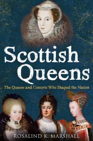 Cover of Scottish Queens, 1034-1714