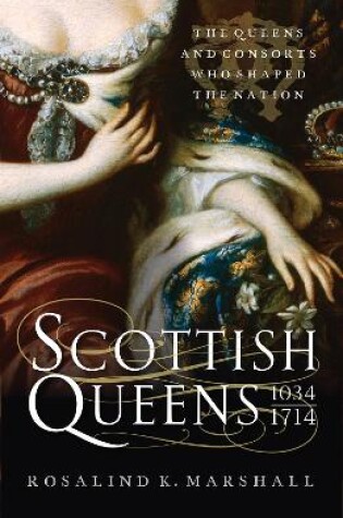 Cover of Scottish Queens, 1034-1714