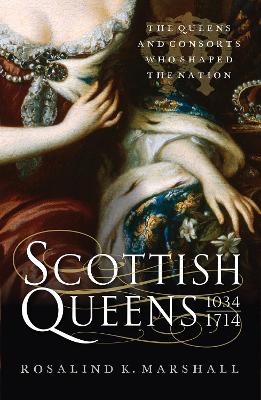 Book cover for Scottish Queens, 1034-1714