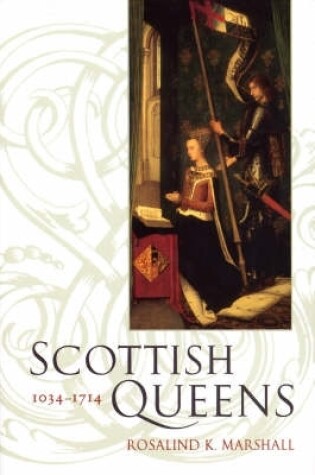 Cover of Scottish Queens, 1034-1714