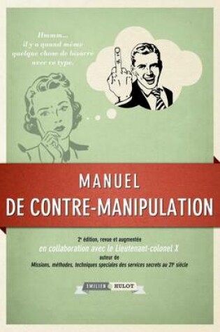Cover of Manuel de Contre-Manipulation (2e Edition, Revue Et Augmentee)
