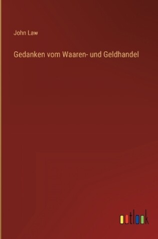 Cover of Gedanken vom Waaren- und Geldhandel