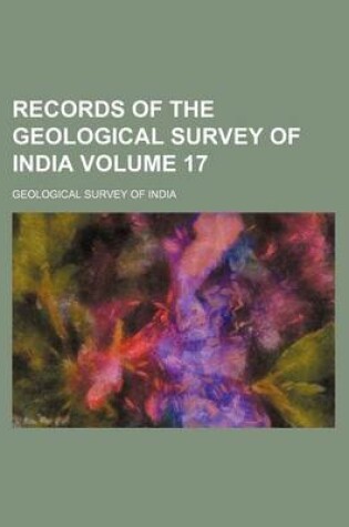 Cover of Records of the Geological Survey of India Volume 17